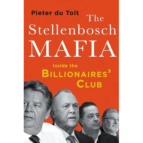The Stellenbosch Mafia: Inside the Billionaires' Club - Paperback