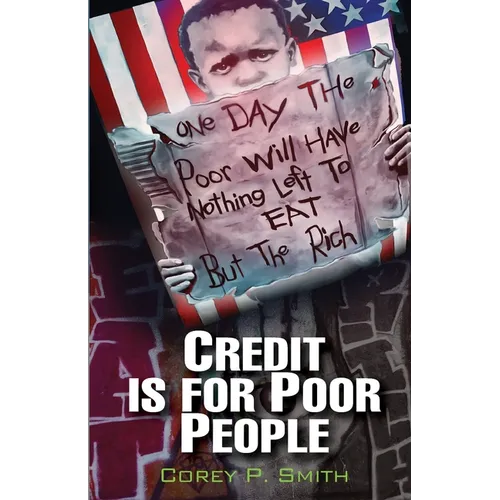 Credit Is For Poor People - Paperback