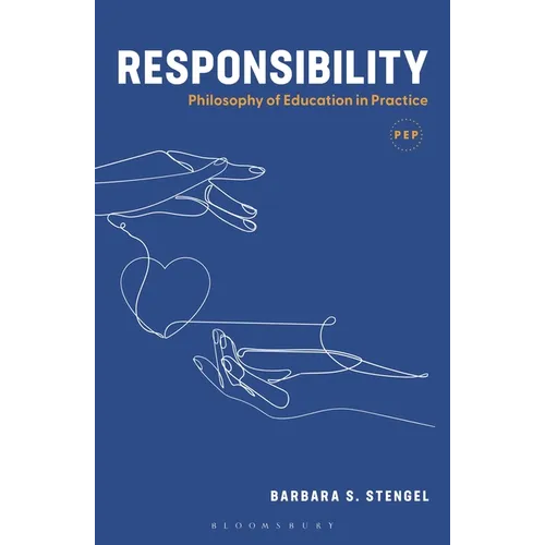 Responsibility: Philosophy of Education in Practice - Hardcover