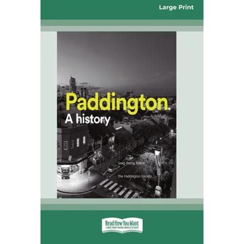 Paddington: A history (16pt Large Print Edition) - Paperback