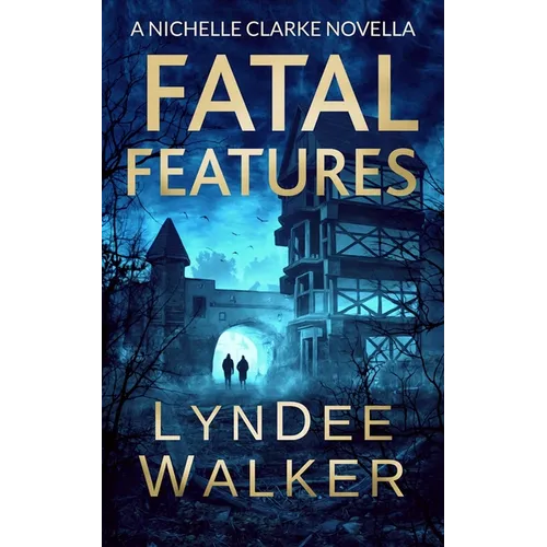 Fatal Features: A Nichelle Clarke Novella - Paperback