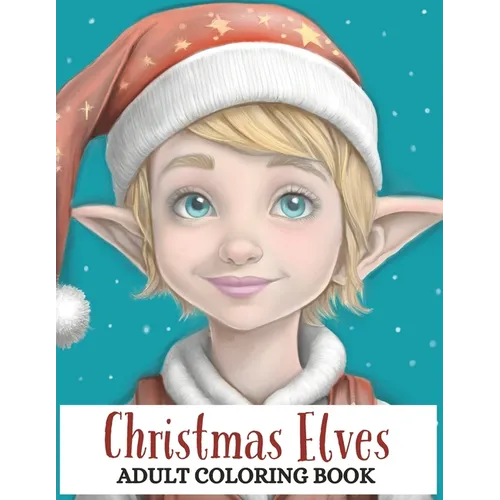 Christmas Elves: Adult Coloring Book - Paperback