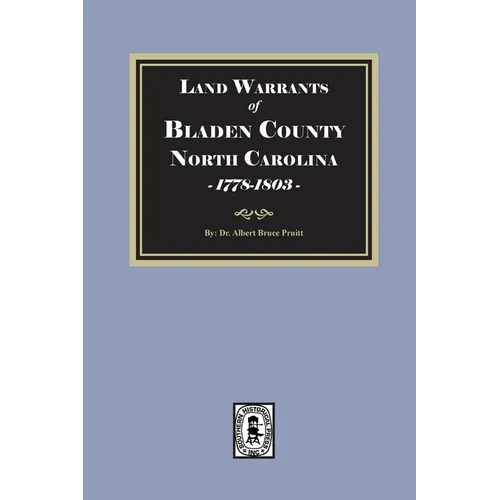 Land Warrants of Bladen County, North Carolina, 1778-1803 - Paperback
