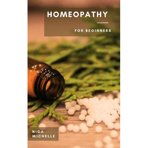 Homeopathy: For Beginners - Paperback