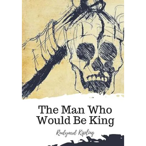 The Man Who Would Be King - Paperback