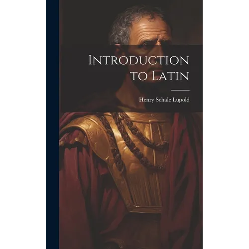 Introduction to Latin - Hardcover