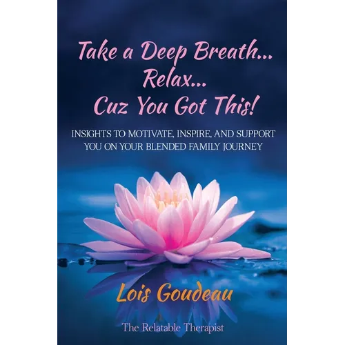 Take a Deep Breath Relax 'Cuz You Got This - Paperback
