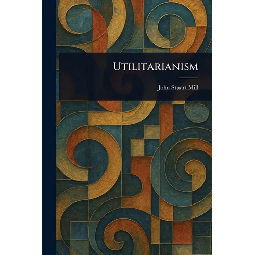 Utilitarianism - Paperback