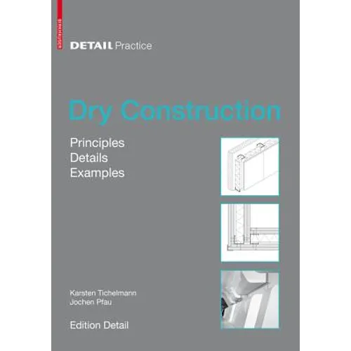 Dry Construction: Principles, Details, Examples - Hardcover