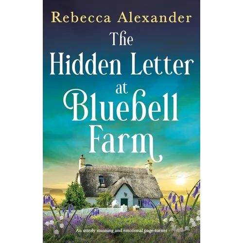 The Hidden Letter at Bluebell Farm: An utterly stunning and emotional page-turner - Paperback