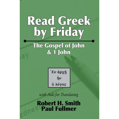 Read Greek by Friday: The Gospel of John and 1 John - Hardcover