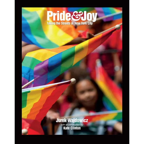 Pride & Joy: Taking the Streets of New York City - Paperback