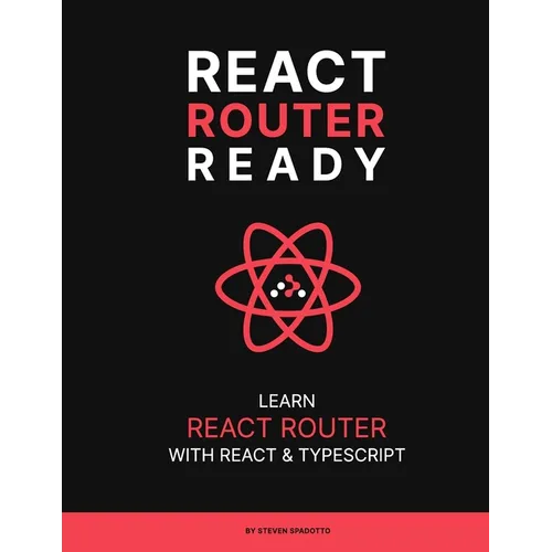 React Router Ready: Learn React Router with React and TypeScript - Paperback