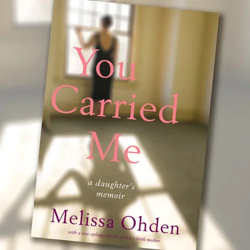 You Carried Me: A Daughter's Memoir - Paperback
