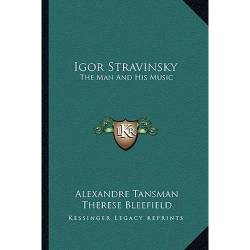 Igor Stravinsky: The Man And His Music - Paperback