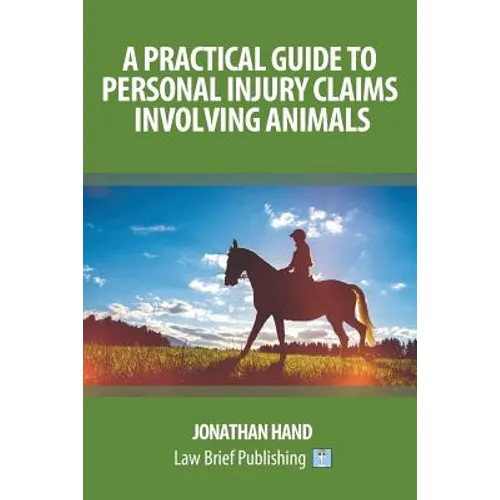 A Practical Guide to Personal Injury Claims Involving Animals - Paperback
