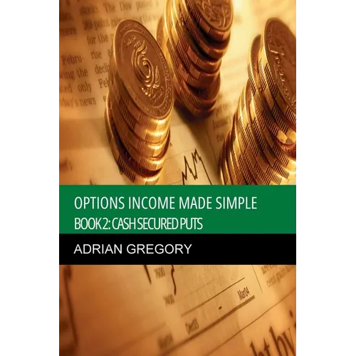 Options Income Made Simple Book 2: Cash-Secured Puts - Paperback