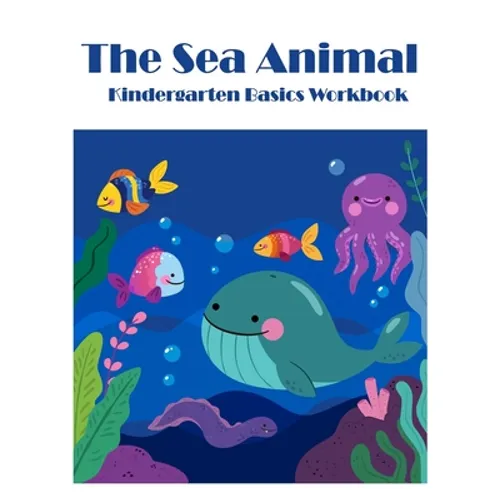The Sea Animals: Kindergarten Basics math activities workbook - Paperback