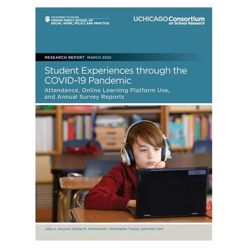 Student Experiences through the COVID-19 Pandemic: Attendance, Online Learning Platform Use, and Annual Survey Reports - Paperback