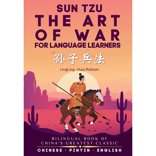 The Art of War for Language Learners: A Bilingual Chinese-English Modern Edition of China's Greatest Classic: Sun Tzu's The Art of War (孙ड - Paperback
