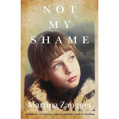 Not My Shame: A memoir of trauma, taboos and the path to healing - Paperback