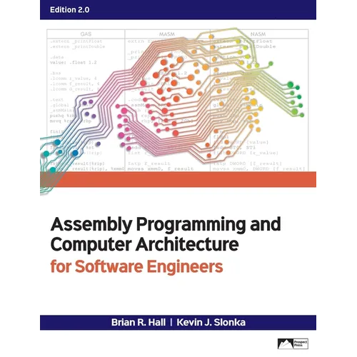 Assembly Programming and Computer Architecture for Software Engineers, Edition 2.0 - Paperback