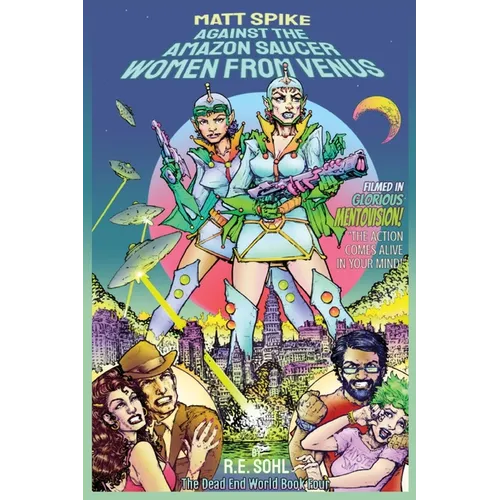 Matt Spike Against The Amazon Saucer Women From Venus - Paperback