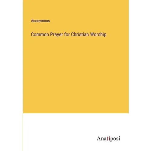 Common Prayer for Christian Worship - Paperback