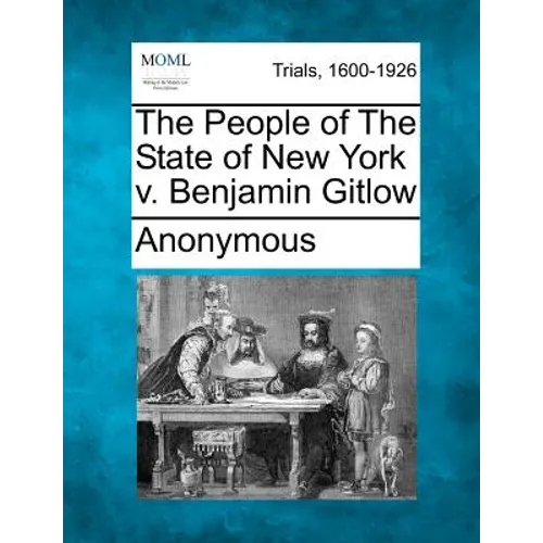The People of the State of New York V. Benjamin Gitlow - Paperback