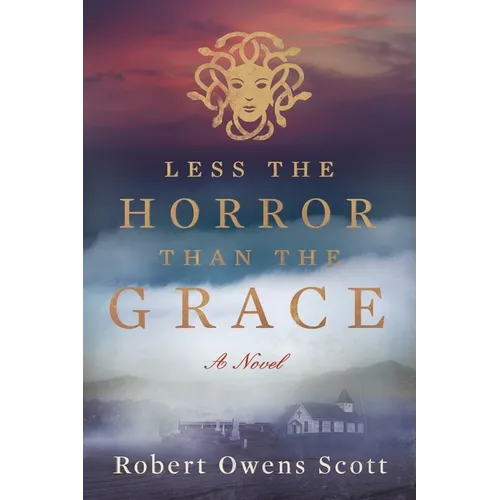Less the Horror than the Grace - Paperback