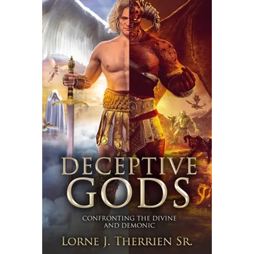 Deceptive Gods: Confronting the Divine and Demonic - Paperback
