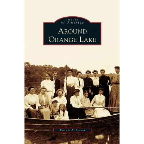 Around Orange Lake - Hardcover