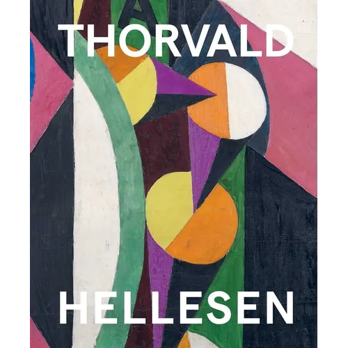 Thorvald Hellesen: Pioneering Cubism - Hardcover