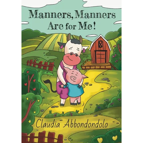 Manners, Manners Are for Me! - Paperback