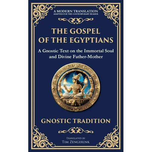 The Gospel of the Egyptians: Mystical Teachings of the Eternal Light