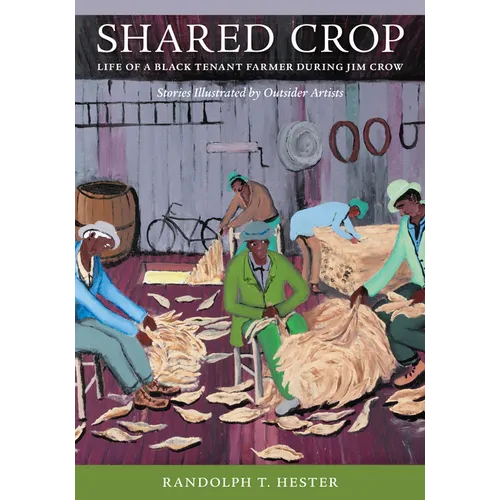 Shared Crop: Life of a Black Tenant Farmer During Jim Crow - Paperback