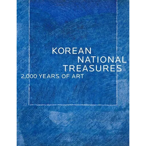 Korean National Treasures: 2,000 Years of Art - Hardcover