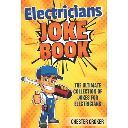 Jokes For Electricians: Funny Electrician Jokes, Puns and Stories - Paperback
