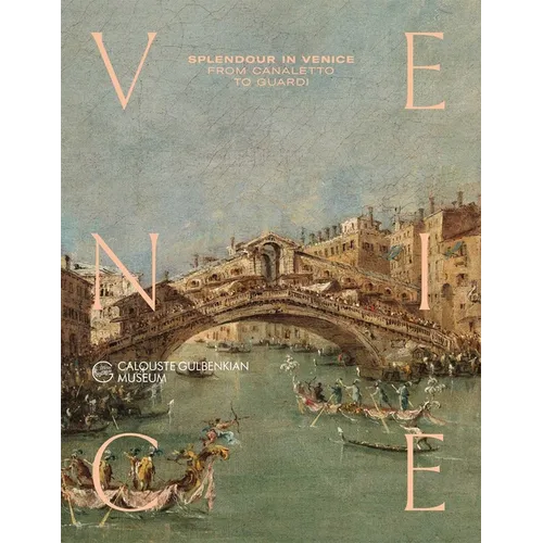 Splendour in Venice: From Canaletto to Guardi - Paperback