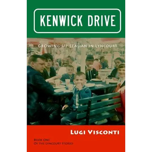 Kenwick Drive: Growing up Italian in Lyncourt - Paperback