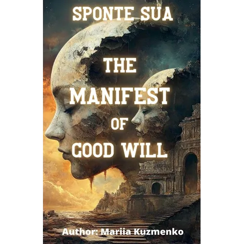 Sponte Sua or the Manifest of Good Will - Paperback