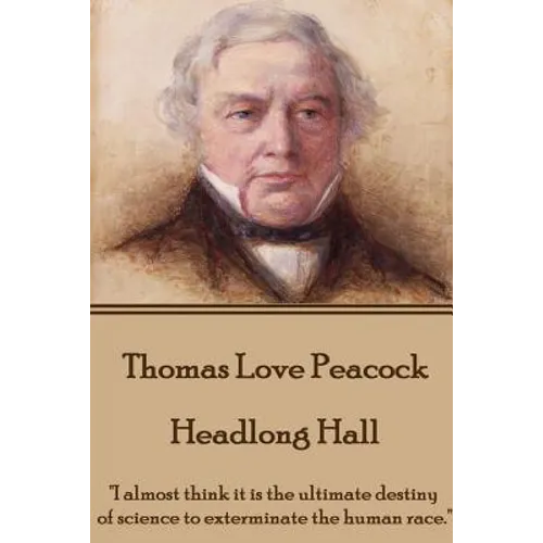 Thomas Love Peacock - Headlong Hall: 