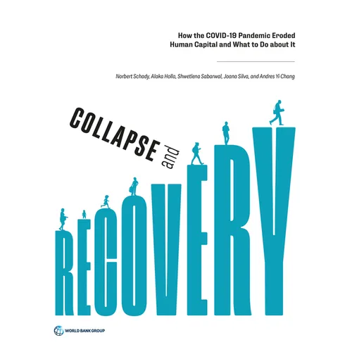 Collapse and Recovery: How the Covid-19 Pandemic Eroded Human Capital and What to Do about It - Paperback