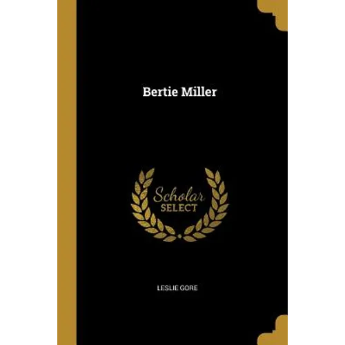 Bertie Miller - Paperback
