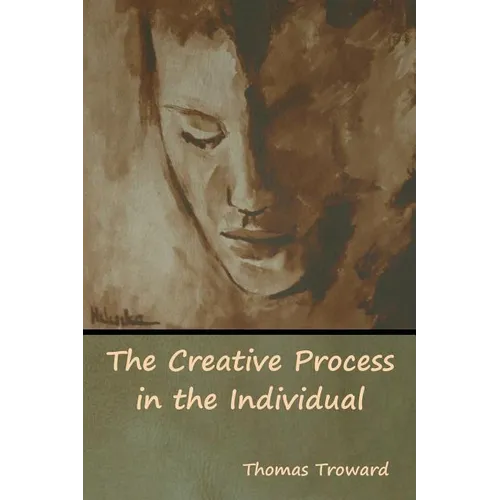 The Creative Process in the Individual