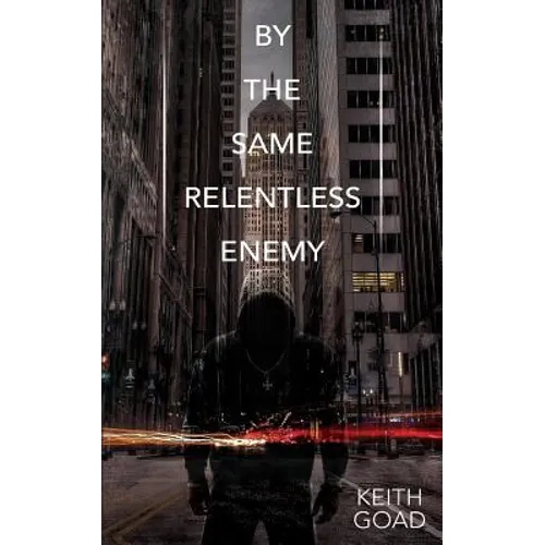 By the Same Relentless Enemy - Paperback