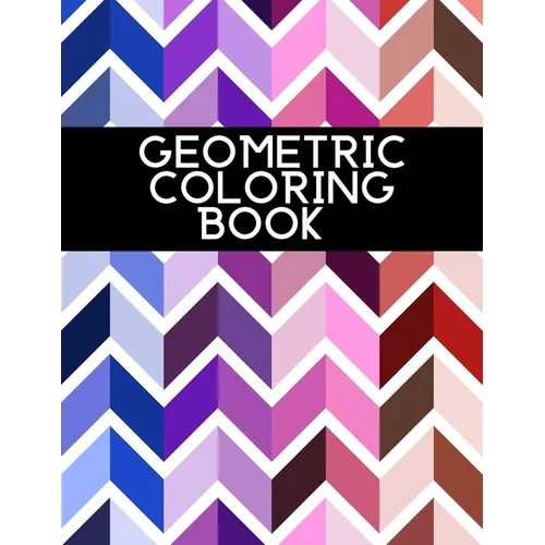 Geometric Coloring Book: For Adults Relaxation - Paperback