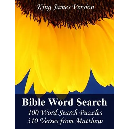King James Bible Word Search (Matthew): 100 Word Search Puzzles with 310 Verses from Matthew in Jumbo Print - Paperback