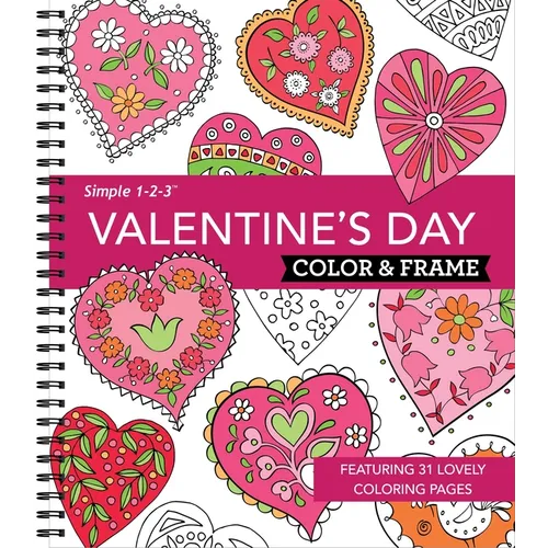 Color & Frame - Valentine's Day (Coloring Book) - Spiral
