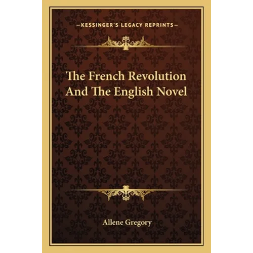 The French Revolution And The English Novel - Paperback